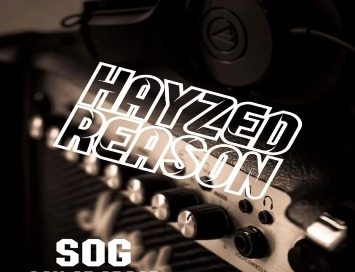 Hayzed Reason - S.O.G (Son Of Grace)