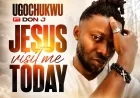 Jesus Visit Me Today - Ugochukwu (feat. Don J)