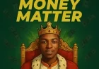 Money matter by King Ebus