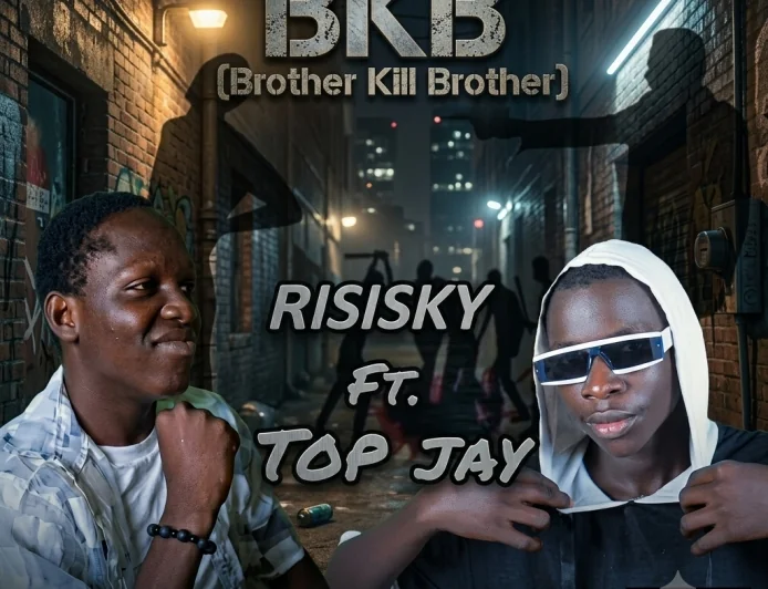 RISISKY ft TOP JAY -  BKB (Brother Kill Brother)