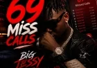 69 Miss Calls - Big Jessy