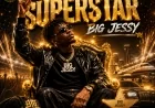 Am a superstar -BIG JESSY