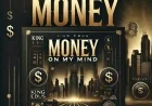 Money on my mind by King Ebus