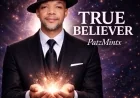 True Believer - PatzMintx