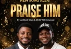 JustGod Osas & DCGF ft Emmanuel - Praise him