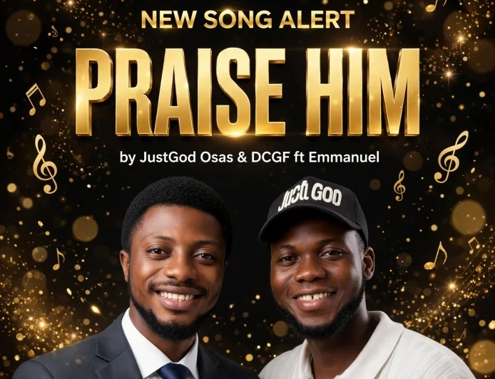 JustGod Osas & DCGF ft Emmanuel - Praise him