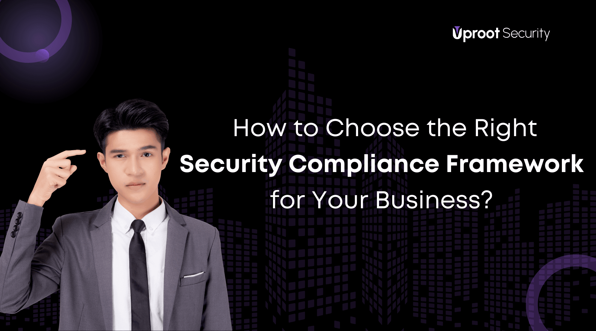 How to Choose the Right Security Compliance Framework for Your Business featured image