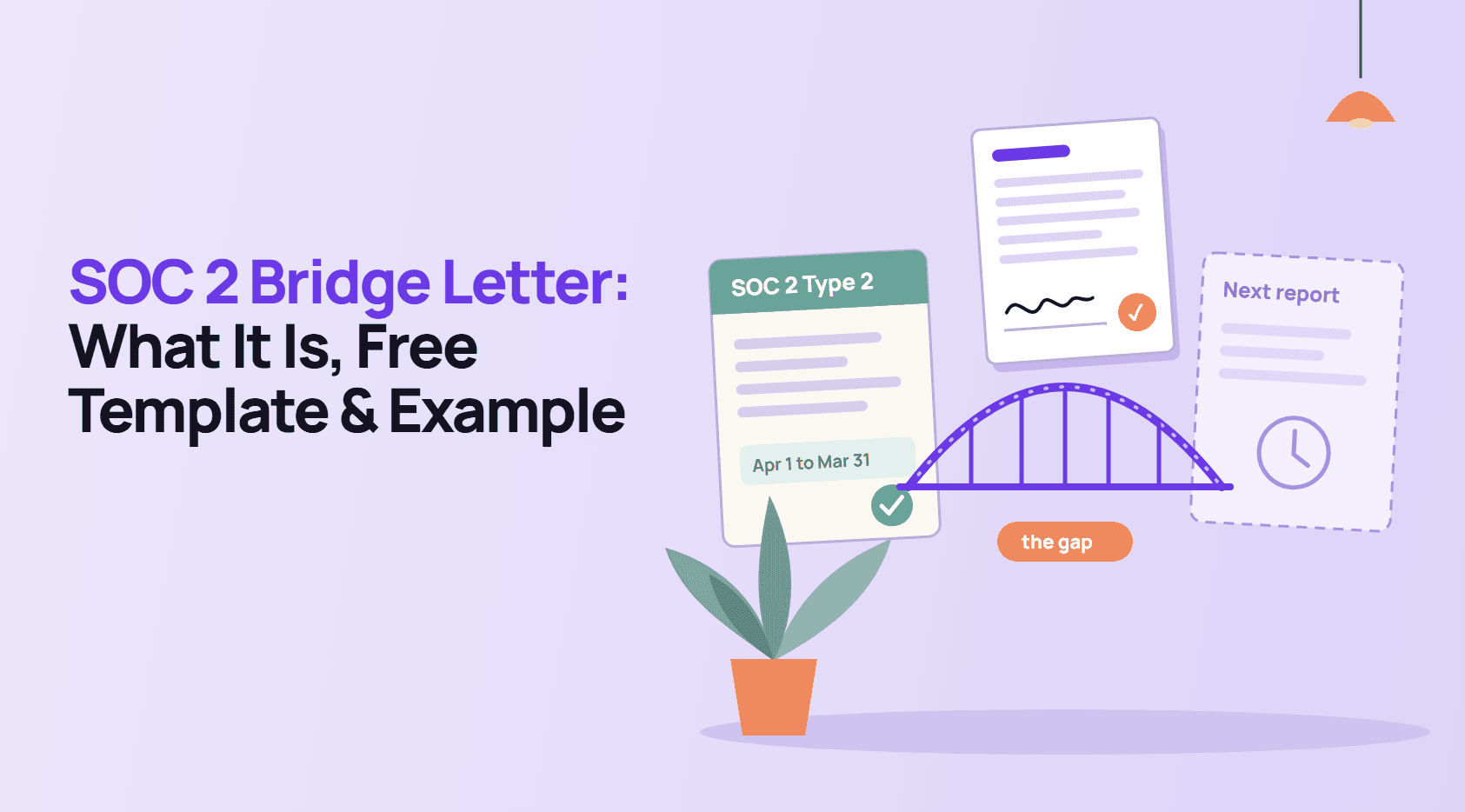 SOC 2 Bridge Letter: What It Is, Free Template & Example
