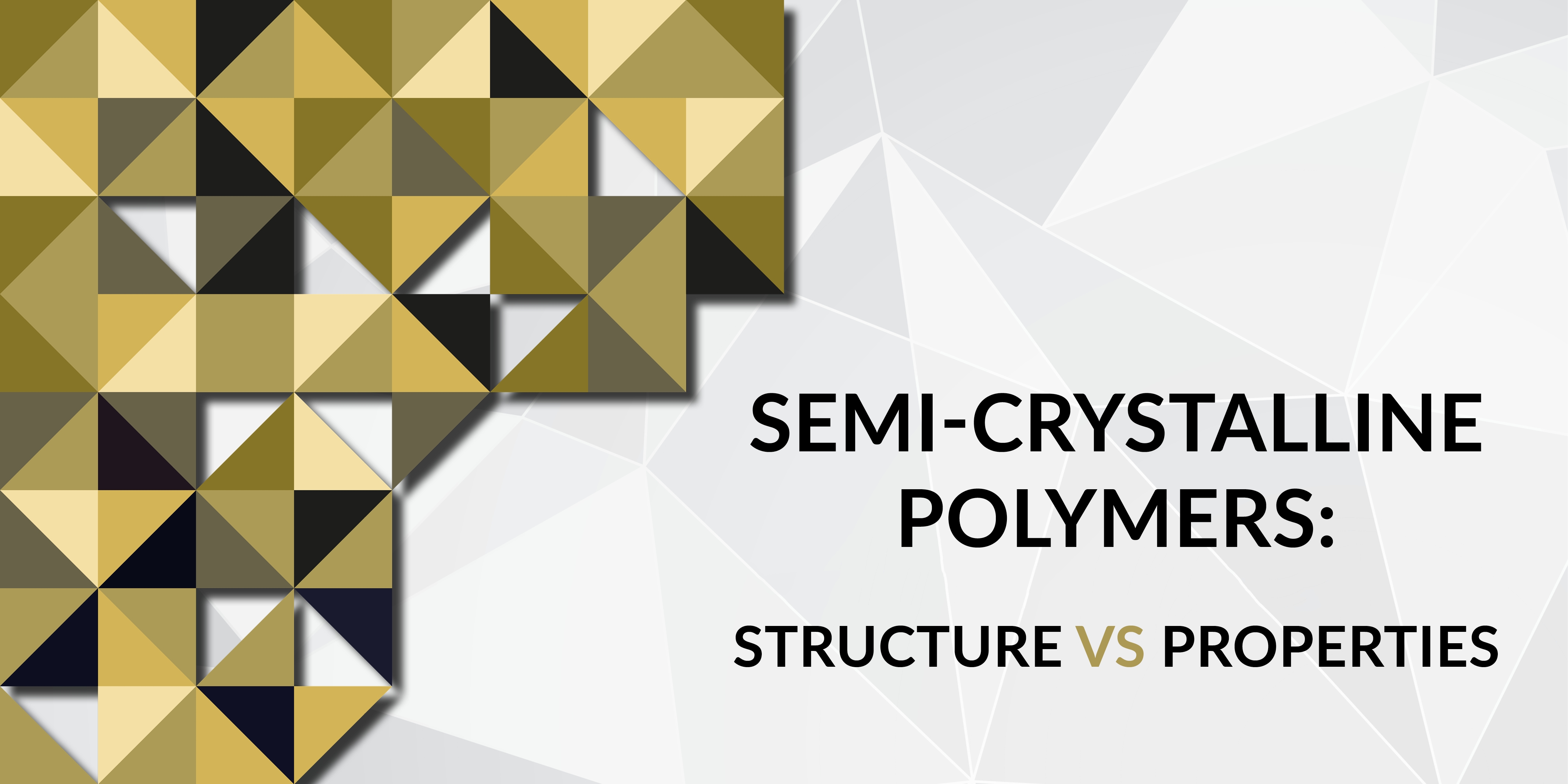[STAGING] SemiCrystalline Polymers Structure vs Properties