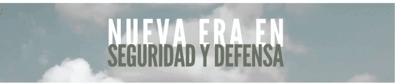 Nueva era en seguridad y defensa