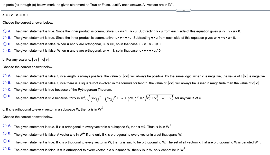 In parts (a) through (e) below, mark the given statement as True or False. Justify each answer. All vectors are in R