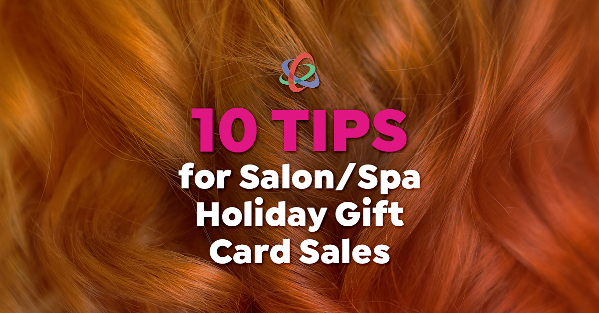 10 Tips for Salon/Spa Holiday Gift Card Sales