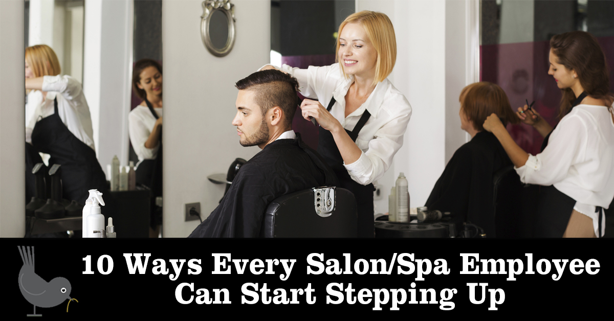 10 Ways Every Salon/Spa Employee Can Start Stepping Up