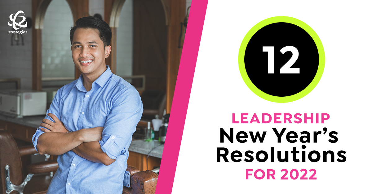 12 Salon/Spa Leadership New Year’s Resolutions for 2022