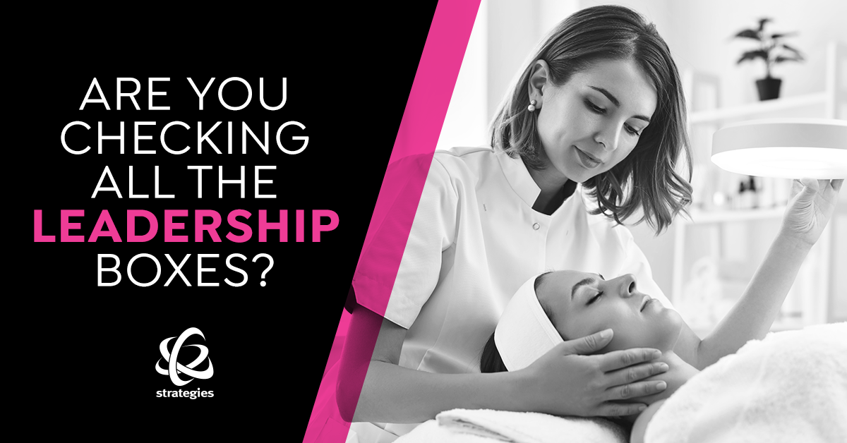 Are You Checking ALL the Salon/Spa Leadership Boxes?