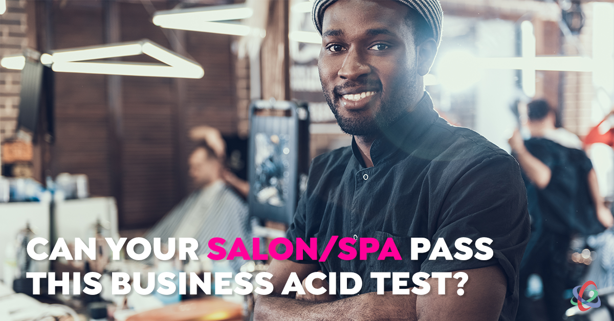 Can Your Salon/Spa Pass this Business Acid Test?