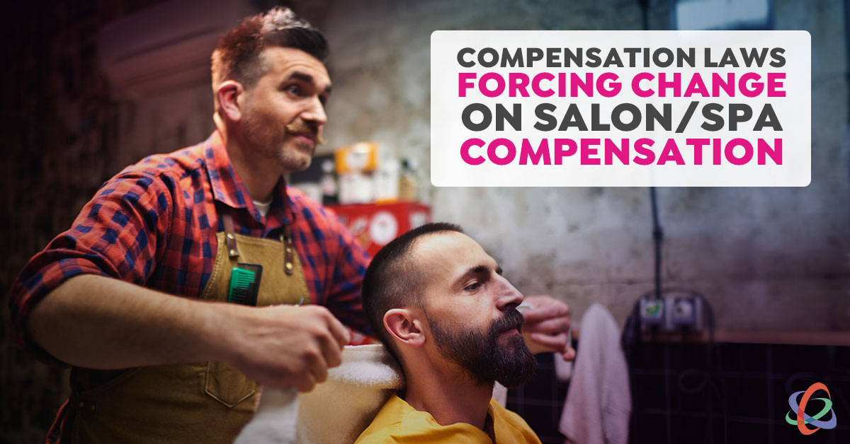 Compensation Laws Forcing Change on Salon & Spa Compensation