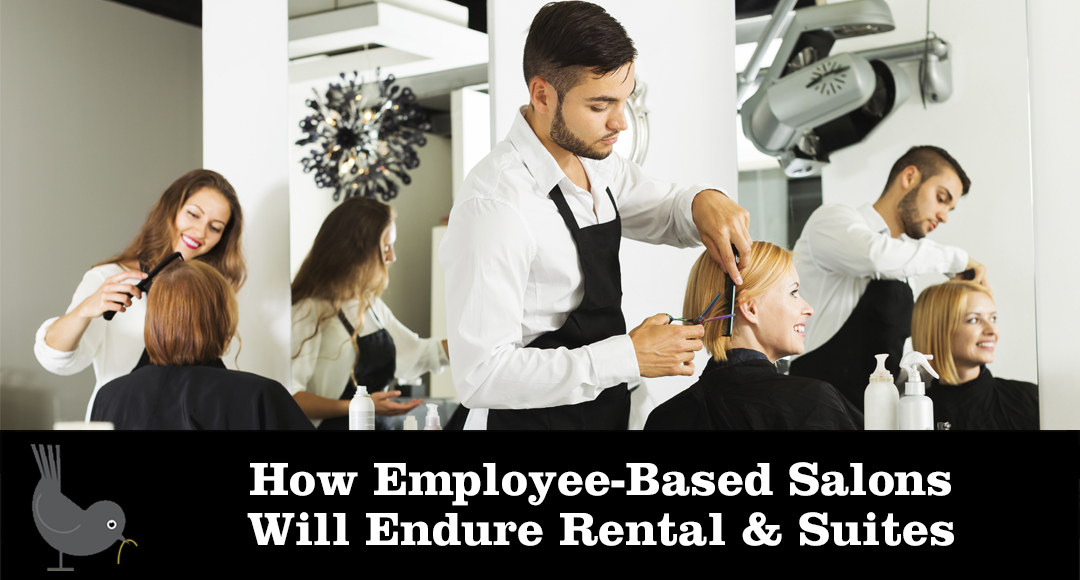 How Employee-Based Salons Will Endure Rental & Suites