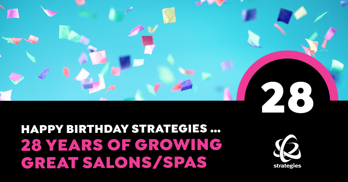 Happy Birthday Strategies! 28 Years of Growing Great Salons/Spas