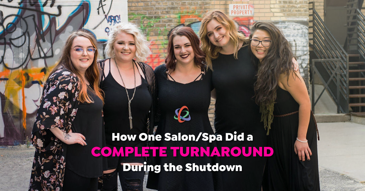 How One Salon/Spa Did a Complete Turnaround During the Shutdown