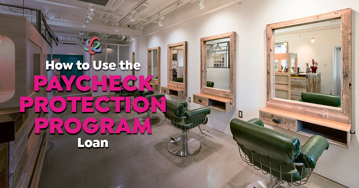 How to Use the Paycheck Protection Program Loan for Your Salon/Spa