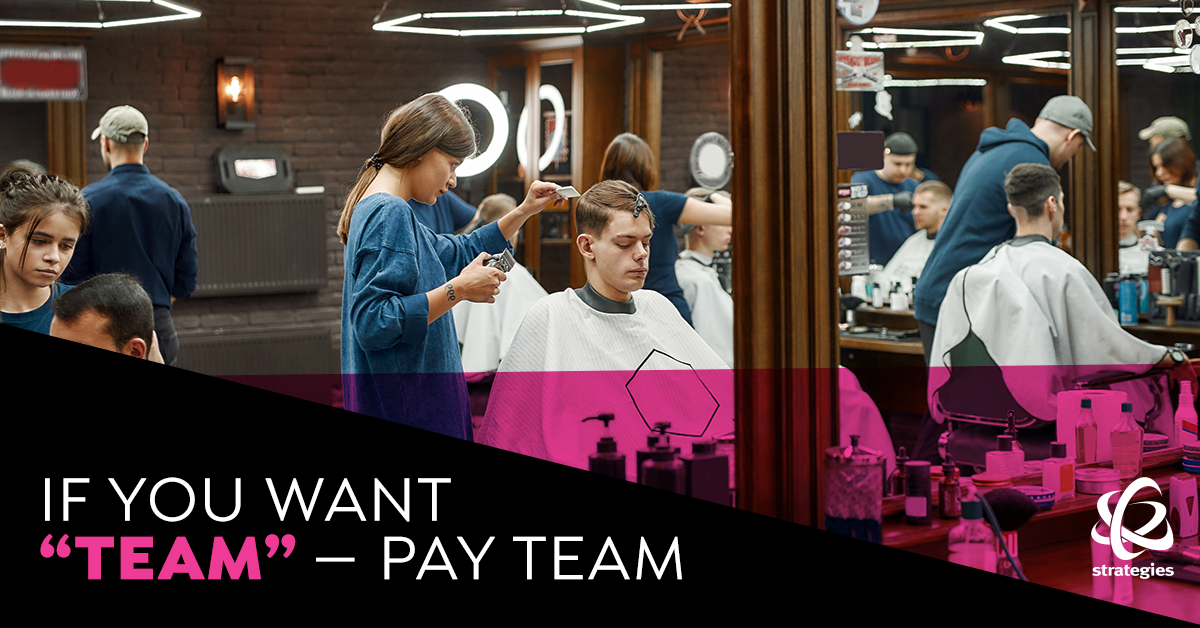 If You Want a Salon/Spa Team — Pay Team