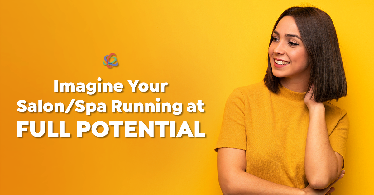 Imagine Your Salon/Spa Running at Full Potential