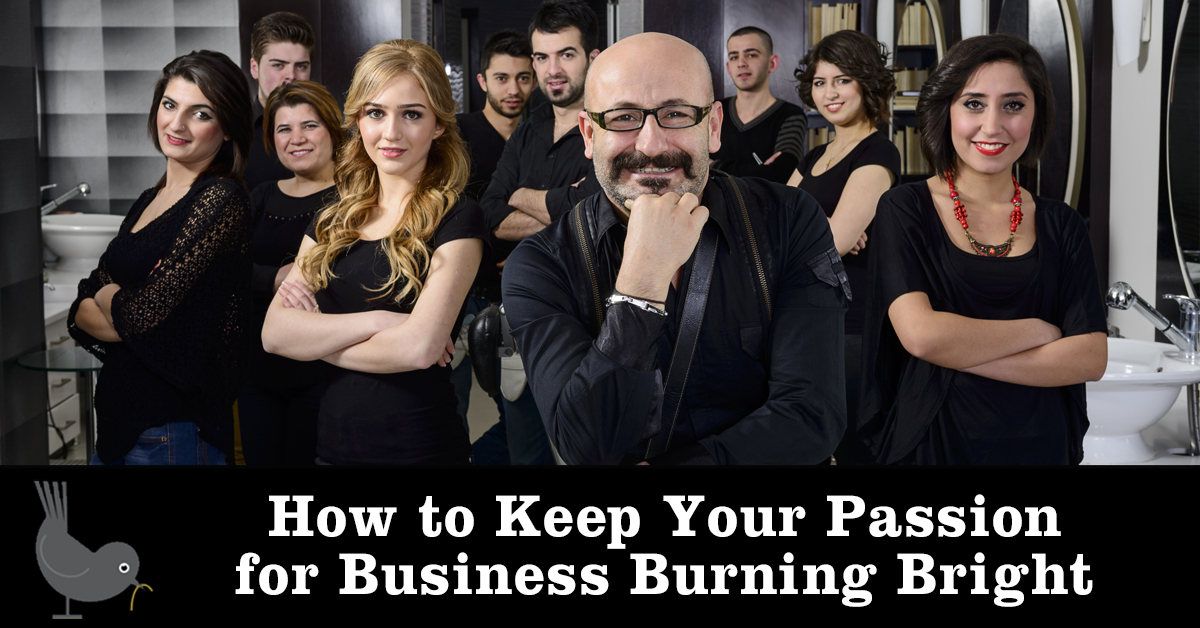 How to Keep Your Passion for Business Burning Bright