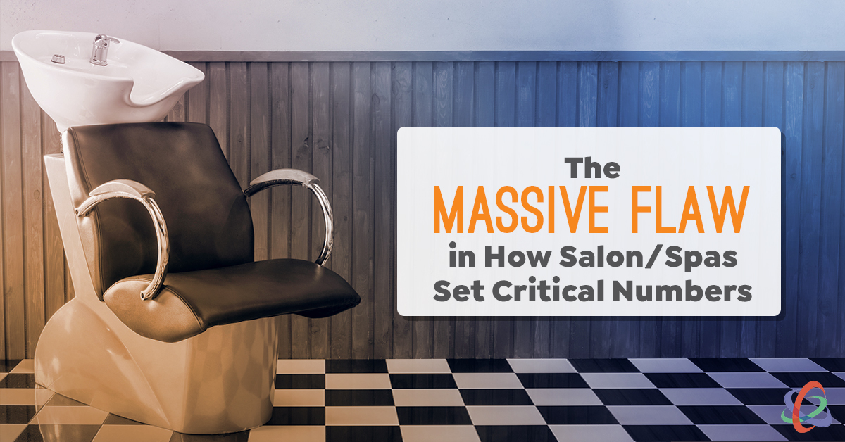 The Massive Flaw in How Salon/Spas Set Critical Numbers