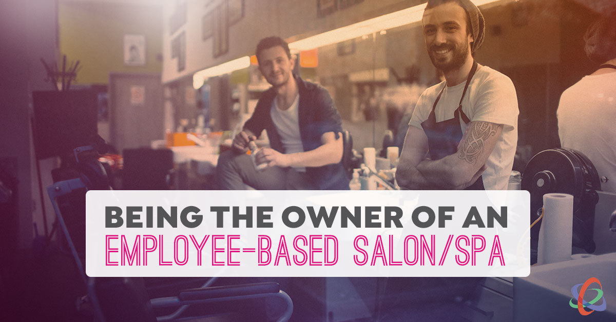 Being the Owner of an Employee-Based Salon or Spa