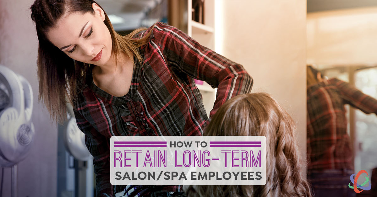 How to Retain Long-Term Salon & Spa Employees
