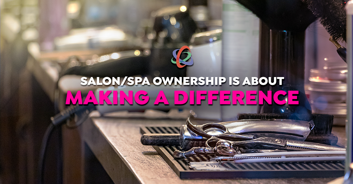 Salon/Spa Ownership is About Making a Difference
