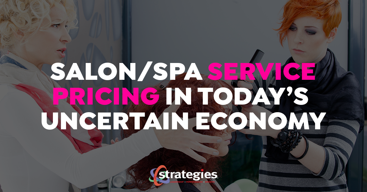 Salon/Spa Service Pricing in Today's Uncertain Economy