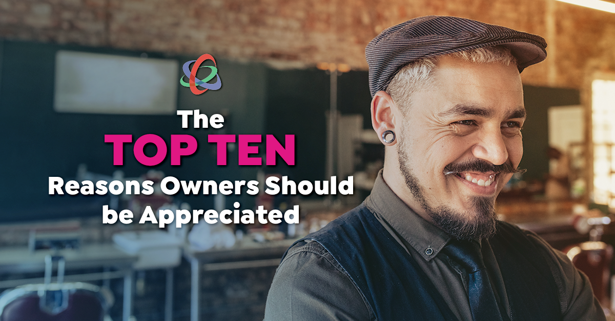 The TOP TEN Reasons Salon/Spa Owners Should be Appreciated
