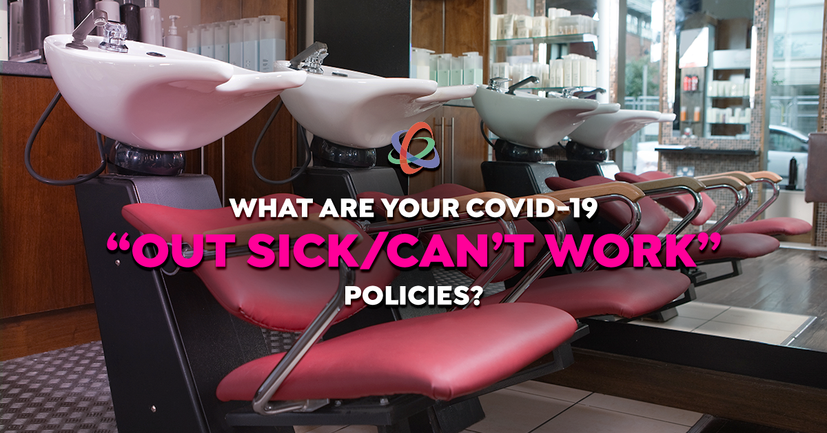 What are Your COVID-19 “Out Sick/Can’t Work” Policies?