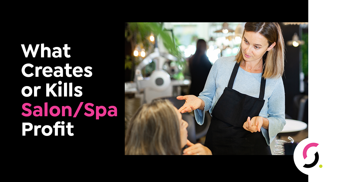 What Creates or Kills Salon/Spa Profit