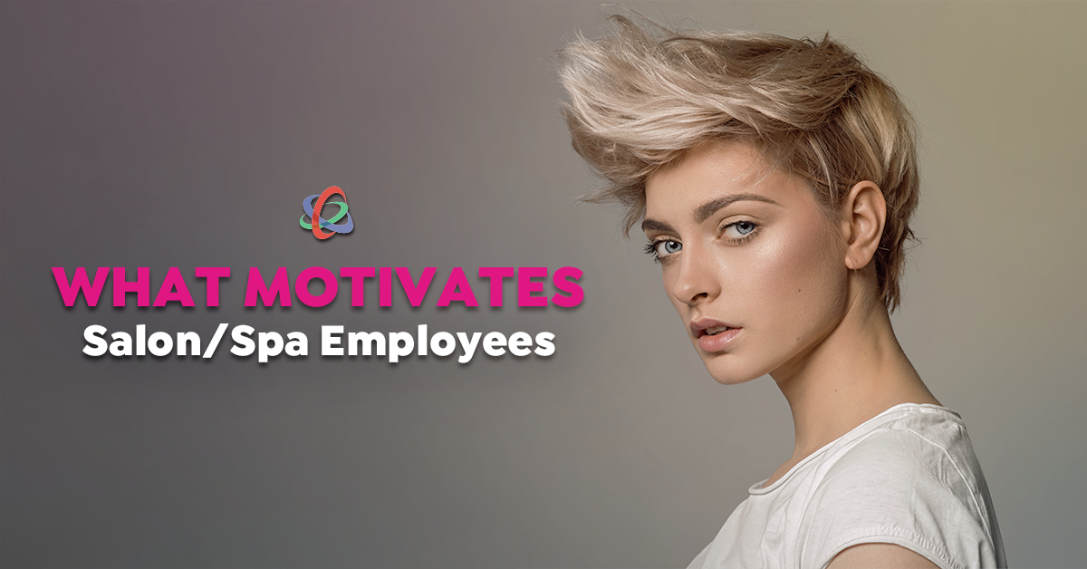 What Motivates Salon/Spa Employees