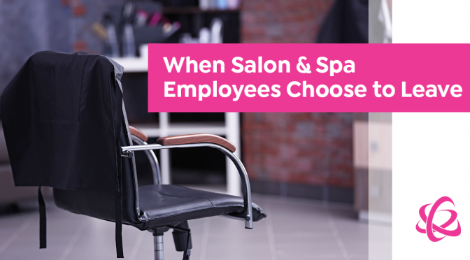 When Salon & Spa Employees Choose to Leave