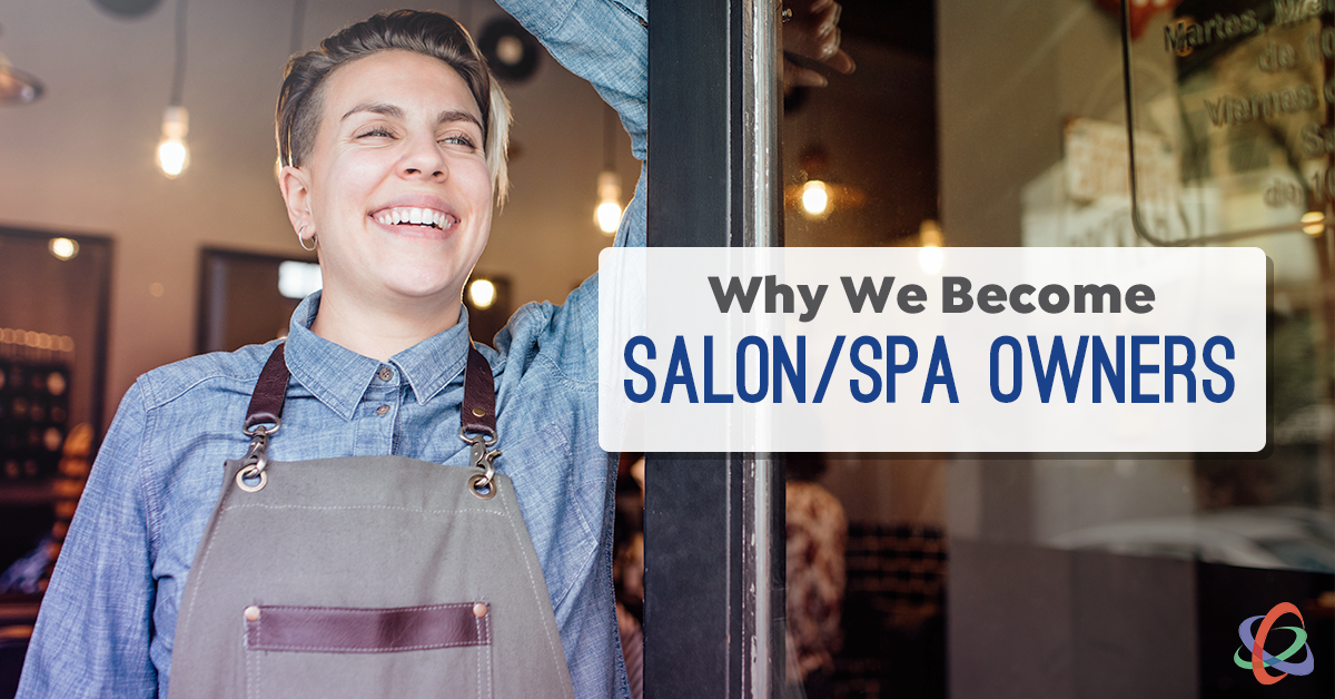 Why We Become Salon/Spa Owners