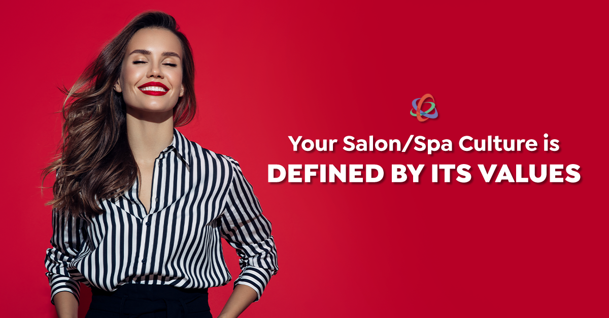 Your Salon/Spa Culture is Defined by Its Values
