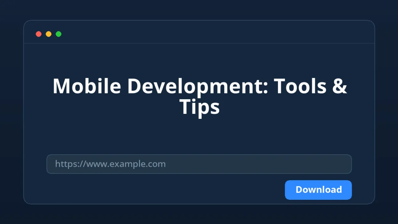 Unlocking the Potential of Mobile Development: Tools & Tips