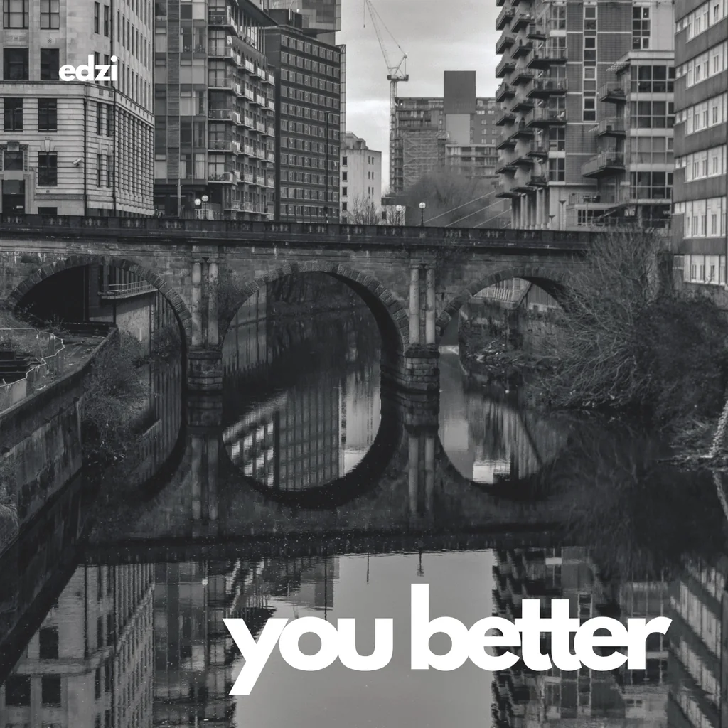You Better by EDZI