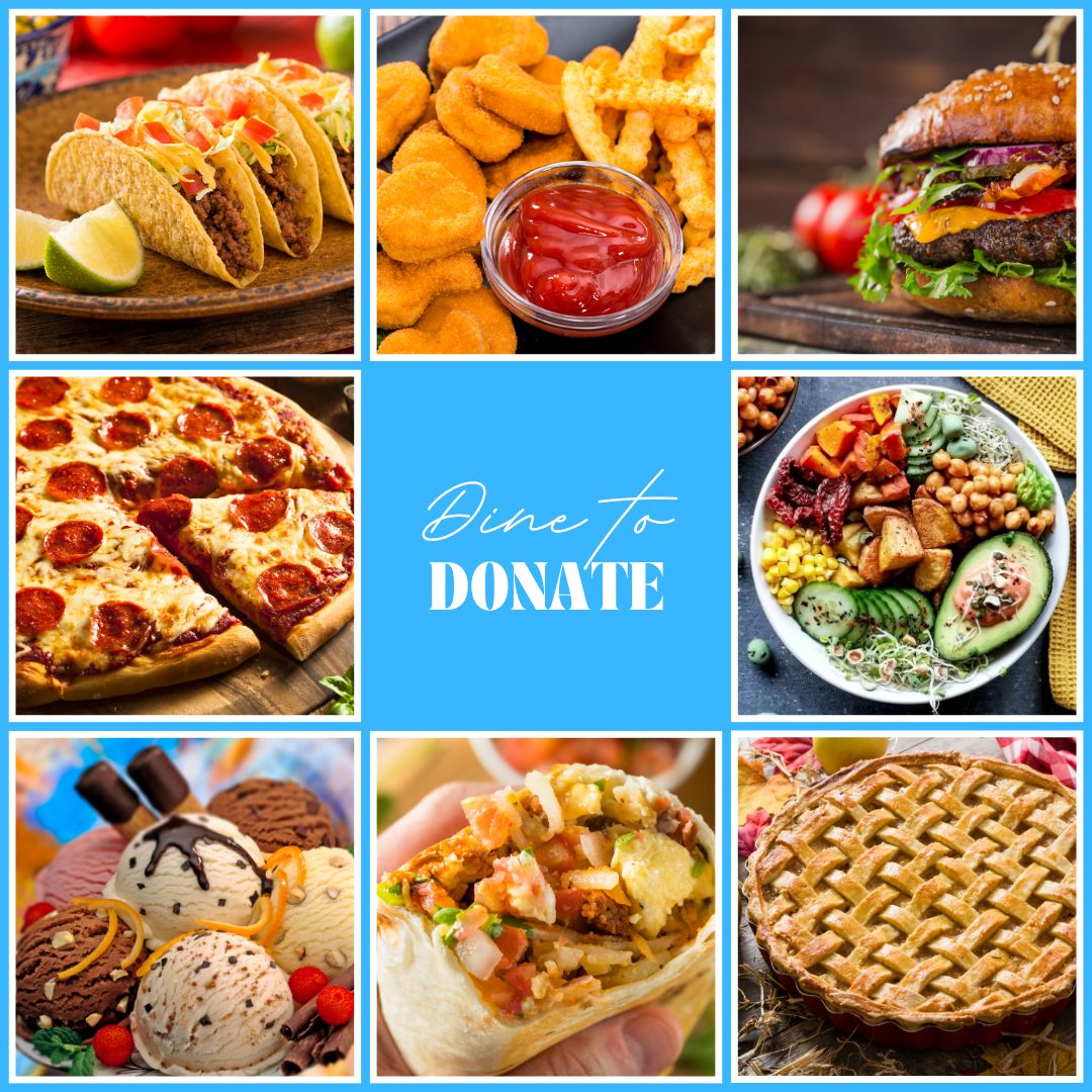 Dine to Donate- Pizza, Hamburgers, Chicken Nuggets, Ice Cream, Salad, Tacos and More!
