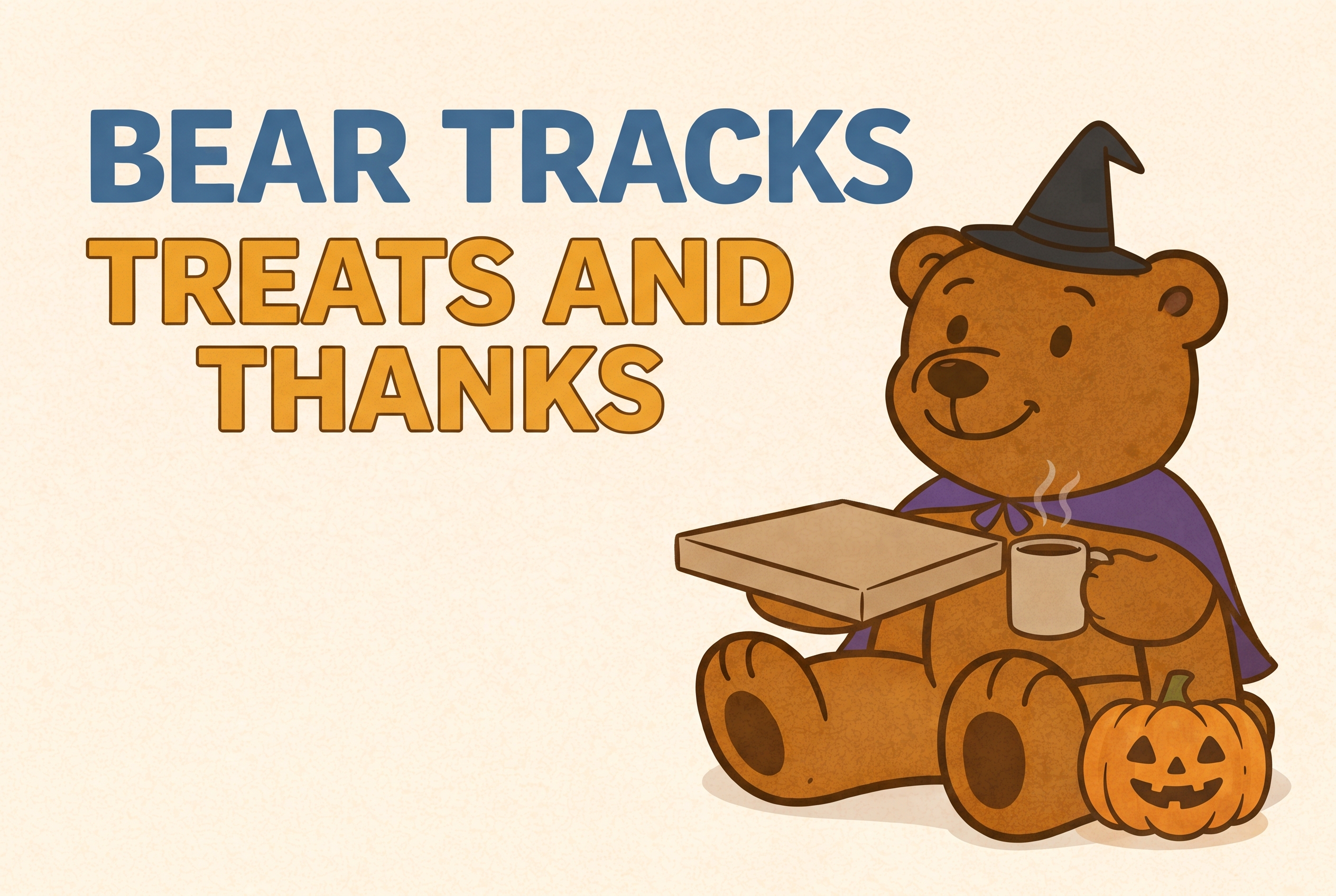 Bear Tracks: Treats and Thanks. A cartoon bear in a witch hat and purple cape holds a pizza box and a mug of coffee, with a jack-o'-lantern at its feet.