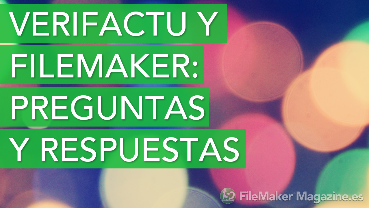 VeriFactu y FileMaker: preguntas y respuestas