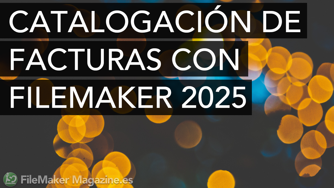 Catalogación de facturas con FileMaker 2025