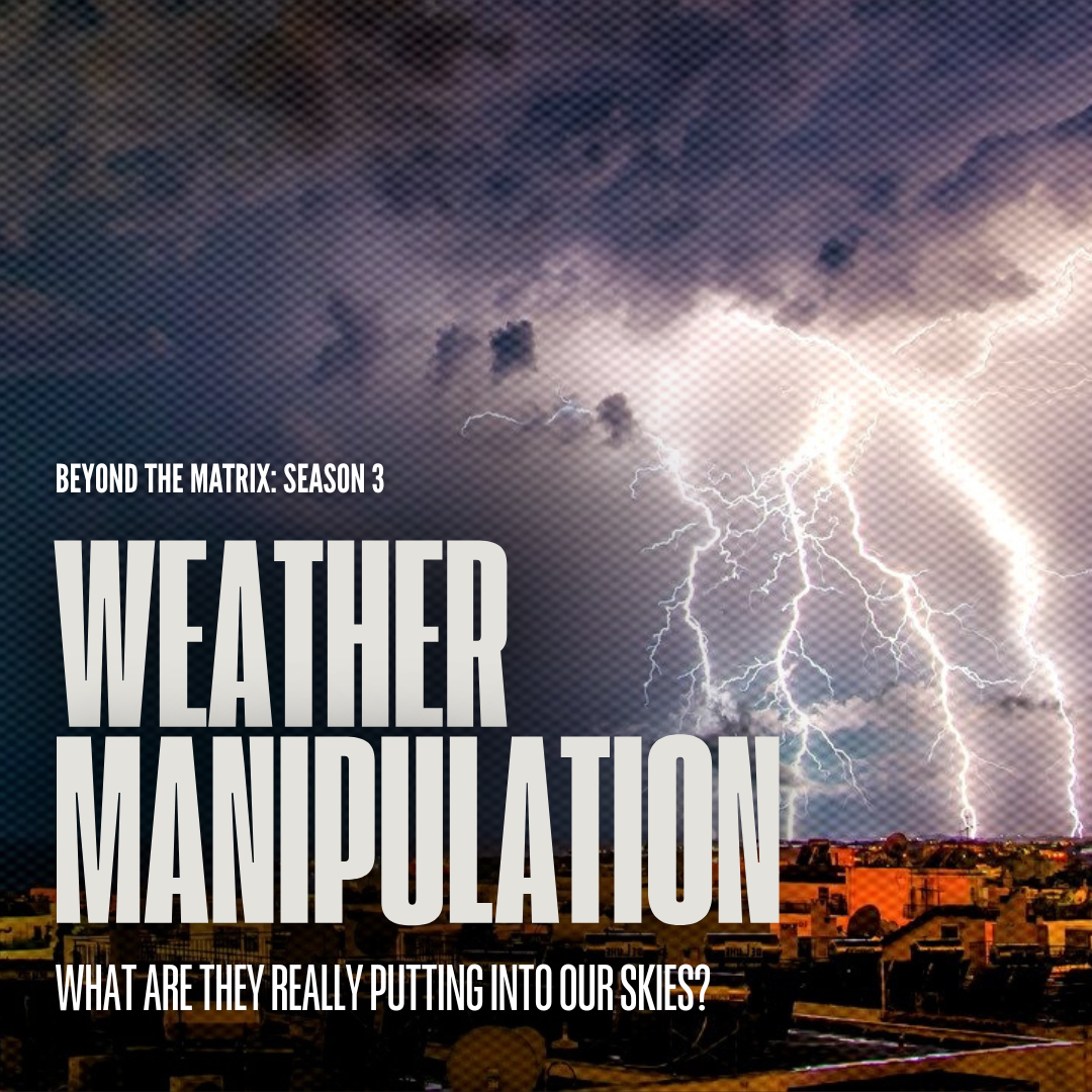 Beyond the Matrix: Weather Manipulation