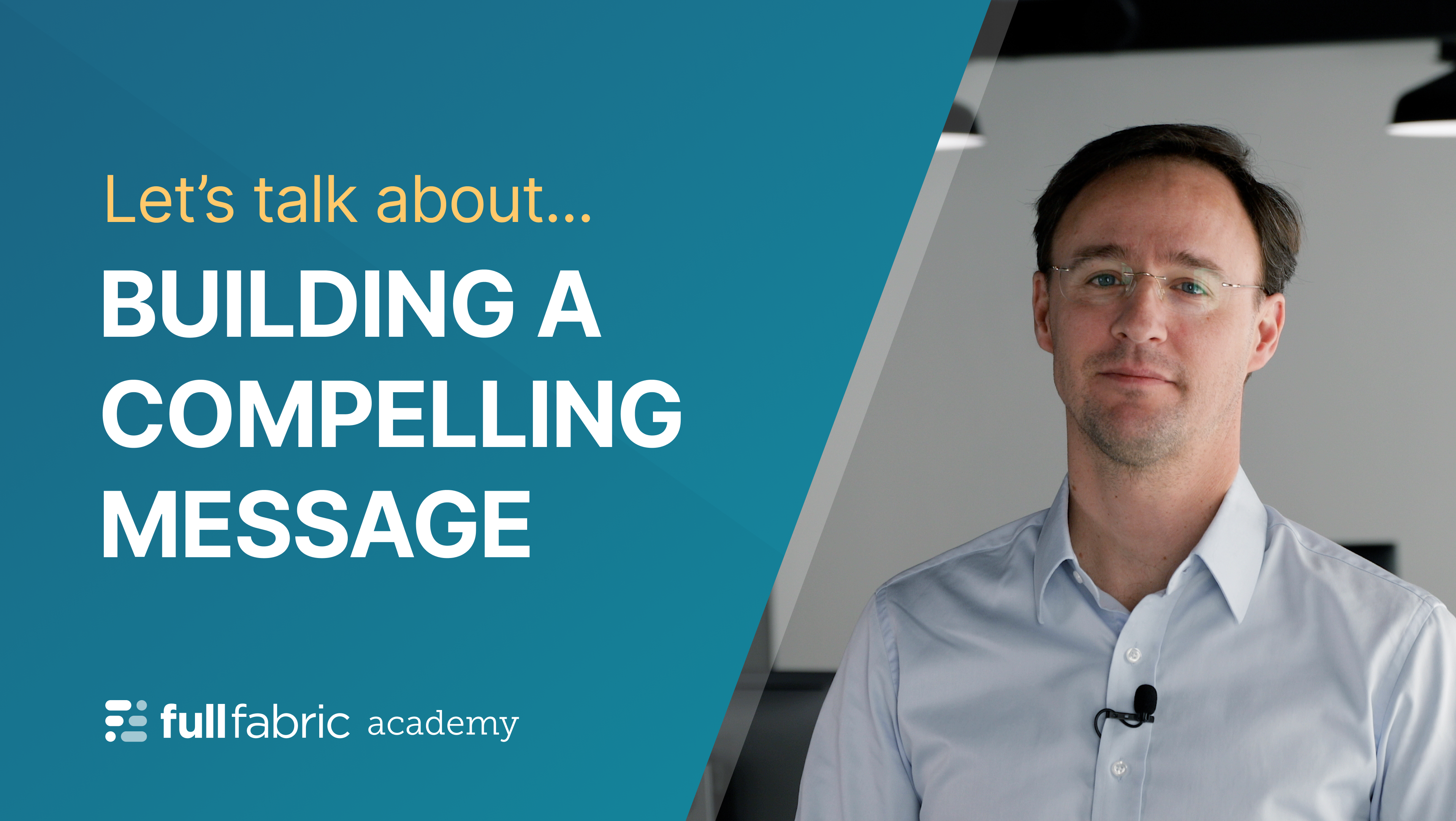 Building a compelling message