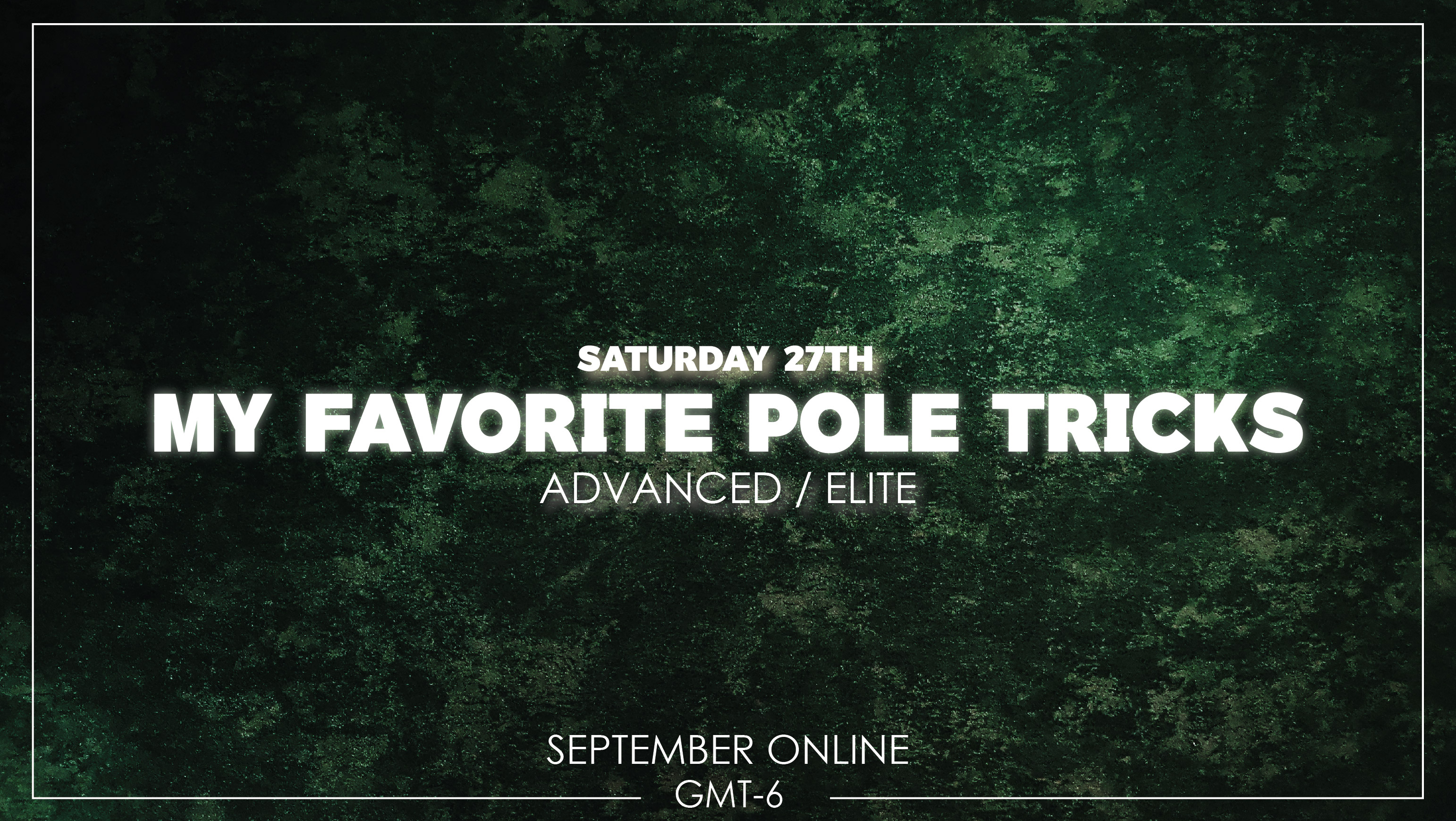 My Favorite pole tricks - Advanced Sep 27th 2025