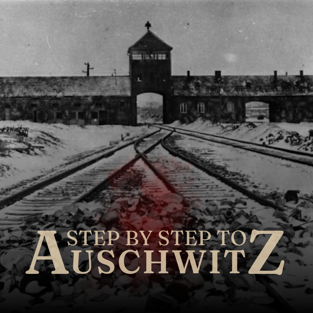 Step by Step in Auschwitz